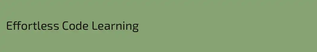 Effortless Code Learning